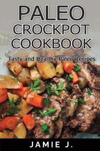 Paleo Crock-Pot Cook-Book