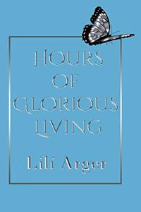 Hours of Glorious Living