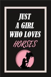 Just a Girl Who Loves Horses