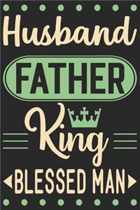 Husband father king blessed man