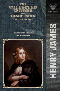 The Collected Works of Henry James, Vol. 36 (of 36)