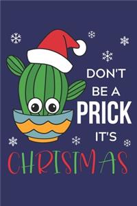 Don't Be A Prick It's Christmas