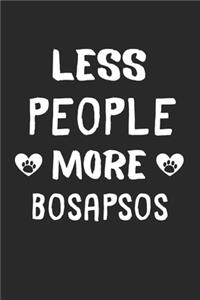 Less People More Bosapsos