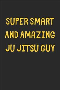 Super Smart And Amazing Ju Jitsu Guy