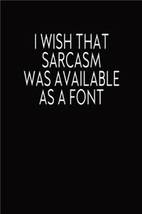 I Wish That Sarcasm Was Available As A Font