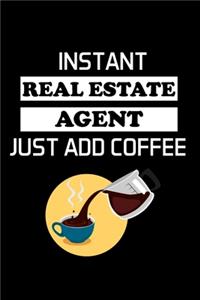 Instant Real Estate Agent Just Add Coffee