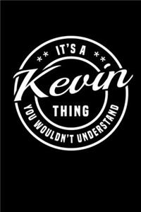 It's A Kevin Thing, You Wouldn't Understand