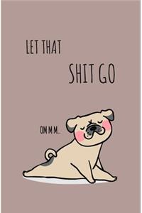 Let That Shit Go
