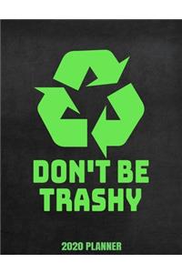 Don't Be Trashy 2020 Planner