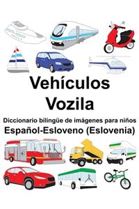 Español-Esloveno (Eslovenia) Vehículos/Vozila Diccionario bilingüe de imágenes para niños