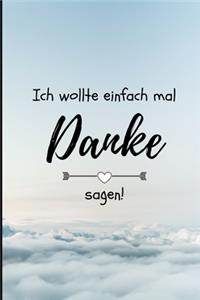 Ich Wollte Einfach Mal Danke Sagen!