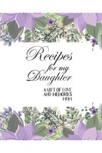 Recipes For My Daughter A Gift Of Love And Memories Mom