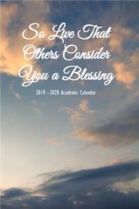 So Live That Others Consider You a Blessing 2019 - 2020 Academic Calendar