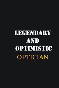 Legendary and Optimistic Optician