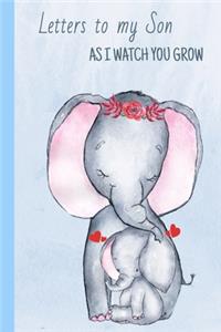 Letters To My Son As I Watch You Grow