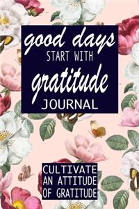 Good Days Start With Gratitude