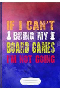 If I Can't Bring My Board Games I'm Not Going
