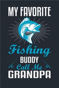 My Favorite Fishing Buddy Calls Me Grandpa