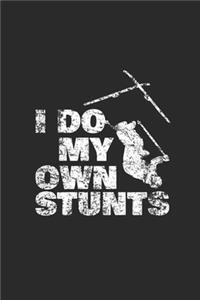 I Do My Own Stunts