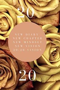 New Diary, New Chapter, New Mindset, New Vision, 20/20 Vision
