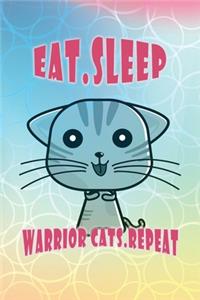 Eat Sleep Warrior Cats Repeat