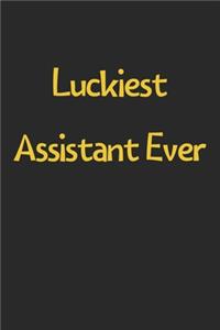 Luckiest Assistant Ever