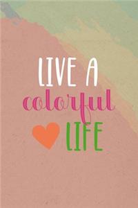 Live A Colorful Life