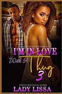 I'm in Love with a Thug 3