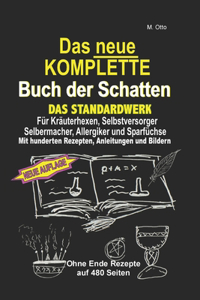 neue KOMPLETTE Buch der Schatten - Das Standardwerk Für Kräuterhexen, Selbstversorger und Selbermacher, Allergiker und Sparfüchse