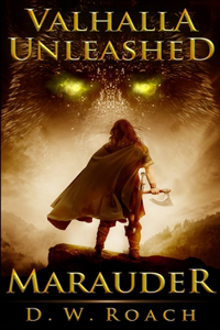 Valhalla Unleashed (Marauder Book 2)