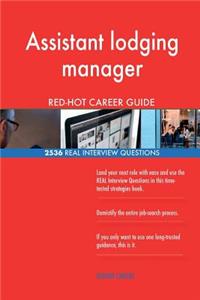 Assistant lodging manager RED-HOT Career Guide; 2536 REAL Interview Questions