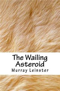 Wailing Asteroid