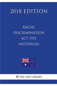 Racial Discrimination Act 1975 (Australia) (2018 Edition)