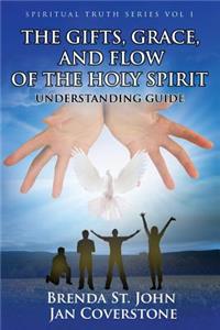 Gifts, Grace, and Flow of the Holy Spirit