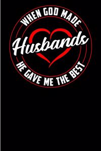 When God Made Husbands He Gave Me the Best-