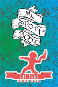 My Sport Book - Jai Alai Training Journal