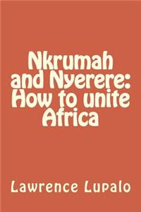 Nkrumah and Nyerere