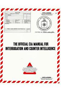 Official CIA Manual of Interrogation and Counterintelligence