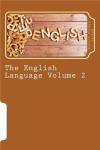The English Language Volume 2
