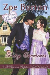 Darcy Overhears Large Print Edition