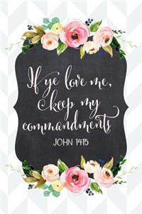 If Ye Love Me, Keep My Commandments John 14
