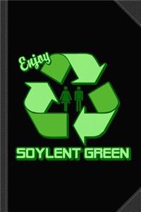Enjoy Soylent Green Journal Notebook