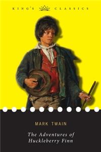 The Adventures of Huckleberry Finn (King's Classics)