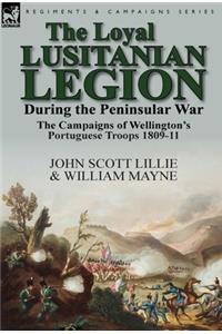Loyal Lusitanian Legion During the Peninsular War