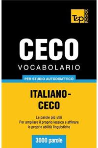 Vocabolario Italiano-Ceco per studio autodidattico - 3000 parole