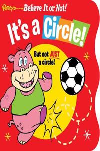 It’s a Circle (Ripley’s)