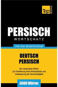 Wortschatz Deutsch-Persisch für das Selbststudium - 3000 Wörter