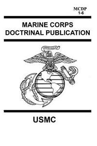 Marine Corps Doctrinal Publication McDp 1-6