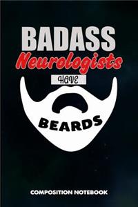 Badass Neurologists Have Beards