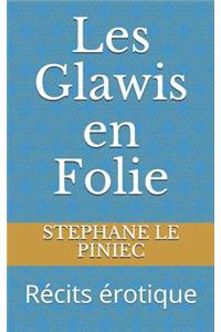 Les Glawis En Folie